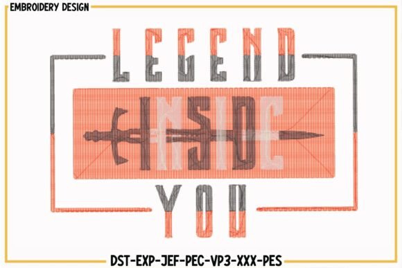 Legend Inside You Embroidery Design