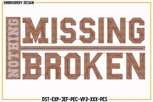 Nothing Missing, Broken Embroidery File