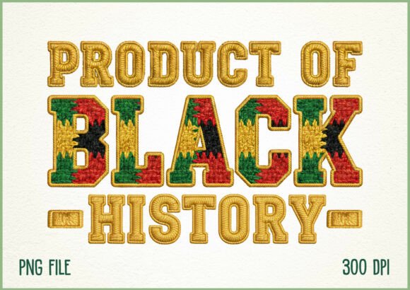 Product of Black History Faux Embroidery